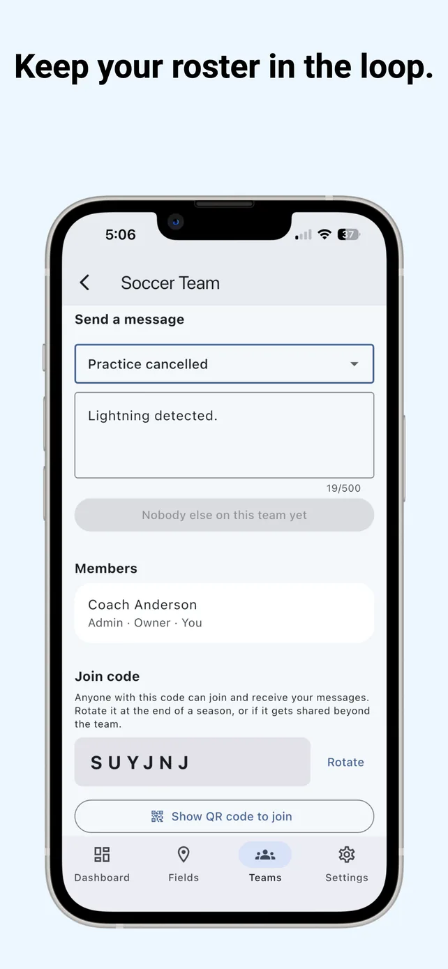 Headline “Keep your roster in the loop.” A phone shows a Soccer Team screen with a message picker set to “Practice cancelled” and the detail “Lightning detected.” typed below it, a member list showing Coach Anderson as admin and owner, a join code, and a button to show a QR code others can scan to join.